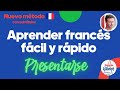 Presentarse y presentar alguien en francés - Aprender fácil y rápido - Método 100% en francés