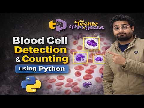 Blood Cell Classification using Image Processing | Blood Cell Detection and Counting using Python