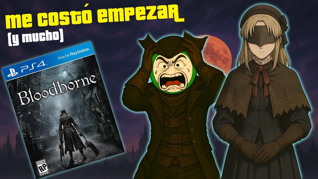 El SOULS que más me costó empezar | Bloodborne (PC)