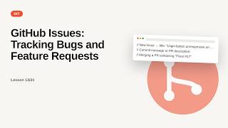 Git & GitHub for Web Developers Series: GitHub Issues: Tracking Bugs and Feature Requests