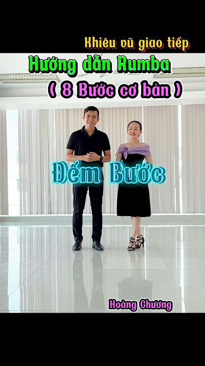 Hướng dẫn Rumba 8 Bước cơ bản dành cho người mới học