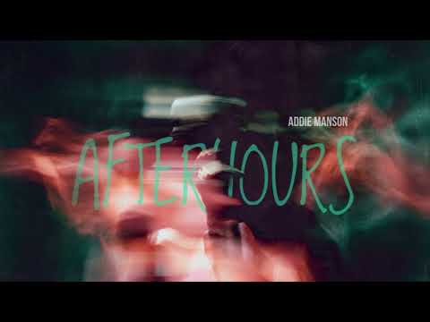 Addie Manson – Afterhours