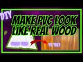 How to Make PVC Look Like Real Wood