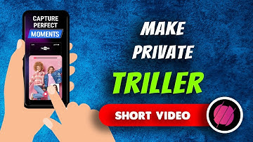 How To Make Triller - Social Video Platform Account Private
