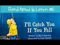 [I’ll Catch You If You Fall] By Mark Sperring |Read and Learn#10 : lean too far, steer, keep a watch