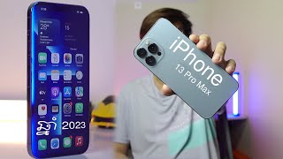 iPhone 13 Pro Max ក្នុងឆ្នាំ 2023 យ៉ាងណាដែរ?