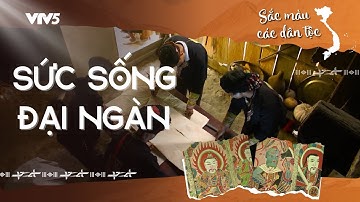 Sức sống đại ngàn | SẮC MÀU CÁC DÂN TỘC | VTV5