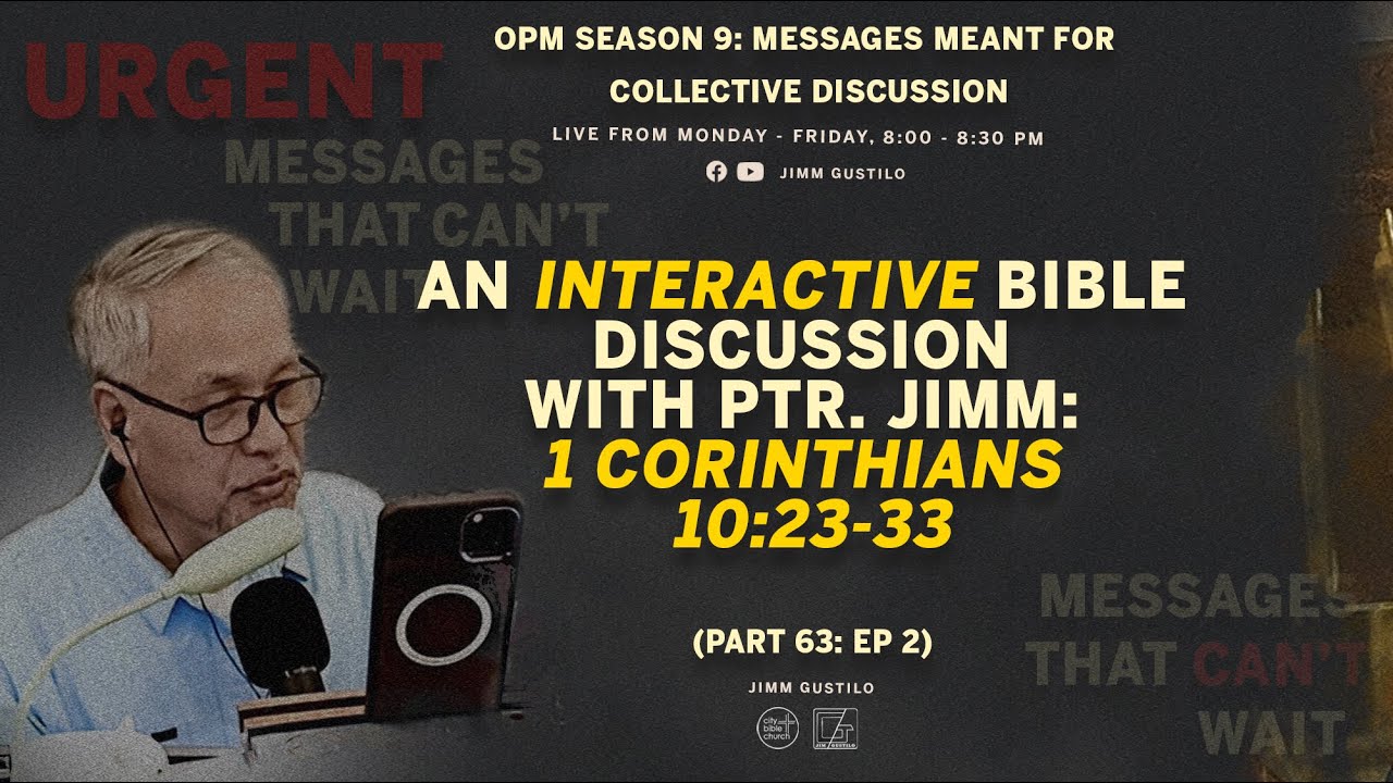Interactive Discussion with Ptr. Jimm: 1 Corinthians 