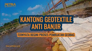 MELIHAT PROSES FABRIKASI GEOBAG