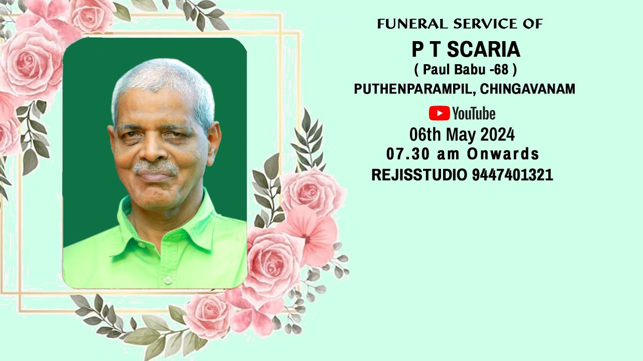 P T SCARIA ( Paul Babu -68 ) || FUNERAL SERVICE - YouTube