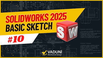 SolidWorks 2025 Tutorial for Beginners – Học SolidWorks  2025 Cơ Bản Mới Nhất -   Bài 10