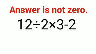 12÷2×3-2 The answer is not 0. Many got it wrong!  Ukraine Math Test #math #percentages #ukraine