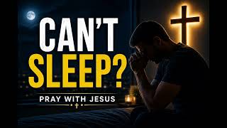 Sleep Prayer with Jesus 🌙 Peaceful Worship for Anxiety, Overthinking & Deep Rest 🙏