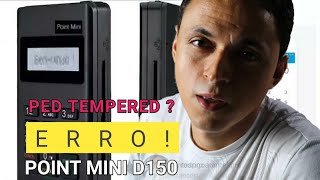 Erro Point Mini D150 Travada Ped Tampered