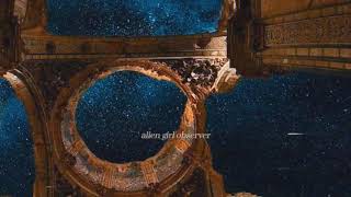 Alien Observer - Grouper (𝐬𝐥𝐨𝐰𝐞𝐝 𝐧 𝐫𝐞𝐯𝐞𝐫𝐛) with lyrics 🔭𖨆♡︎𖨆