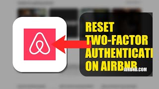 How To Reset Two Factor Authentication On Airbnb 2025 (2026)