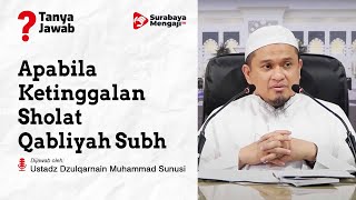 Apabila Ketinggalan Sholat Qabliyah Subh - Ustadz Dzulqarnain Muhammad Sunusi