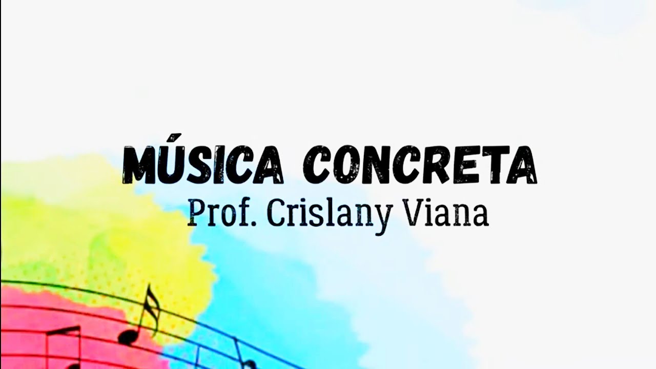 Aula de Artes 3: Música Concreta
