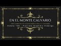 En el monte calvario - himno 100 - Música en piano y letra.