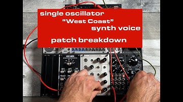 Eurorack "West Coast" Synth Voice Patch Breakdown / Tutorial