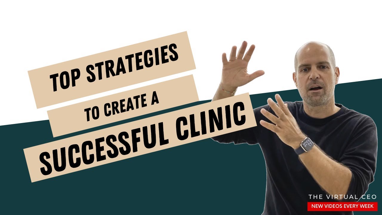 The Top Strategies to Create a Successful Clinic