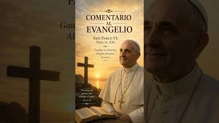 Comentario al evangelio 5/18 por San Pablo VI #fe #católicos #cristianos #viral #shorts