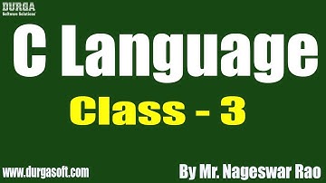 C Language tutorials || Class - 3 || by Mr. Nageswar Rao on 06-04-2020 @6PM