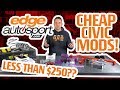 10th Gen Honda Civic Mods UNDER $250!! | Edge Autosport