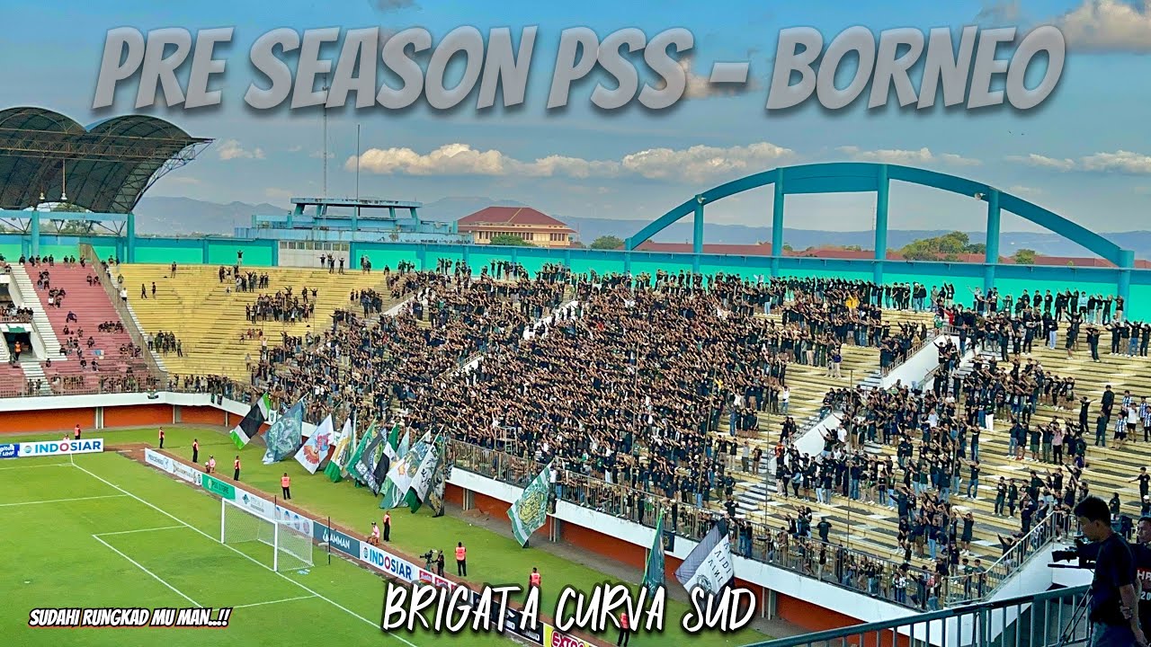 Inilah Full Aksi & Chant BCS Babak Pertama Pre Season PSS Sleman vs Borneo FC