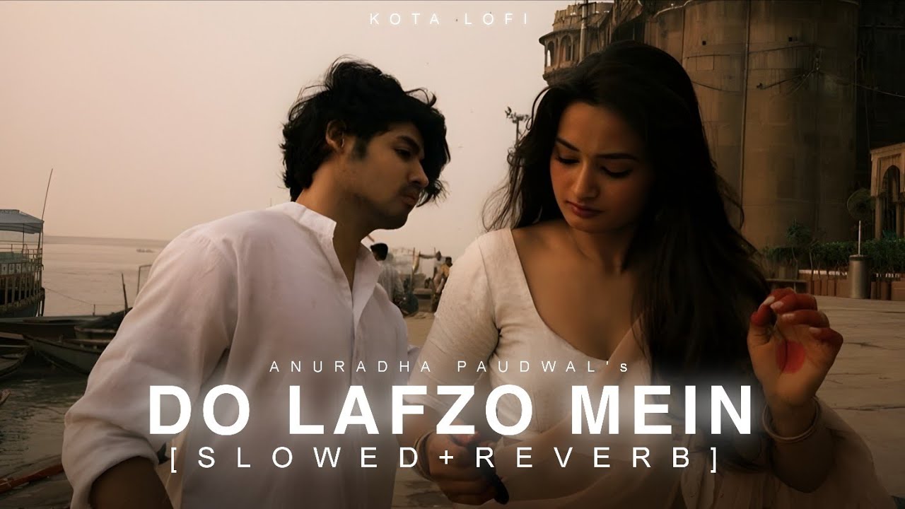 Do Lafzon Mein (Slowed + Reverb) | Anuradha Paudwal | Babul Supriyo | Kota Lofi