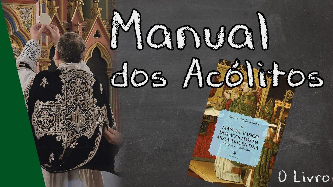 Manual Básico dos Acólitos da Missa Tridentina