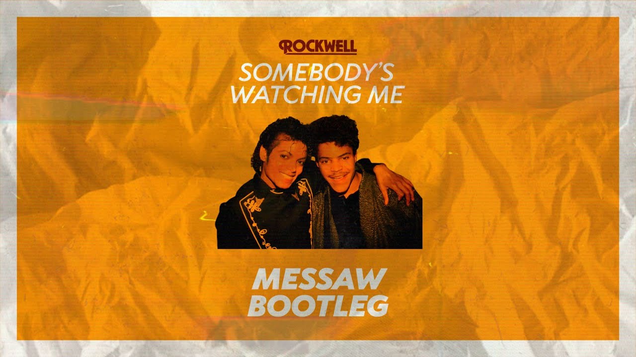 Rockwell - Somebody's Watching Me (Messaw Bootleg)