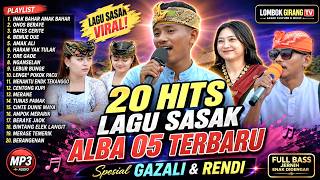 Lagu Sasak Viral Terbaru 2026 | 20 Hit Alba 05 | Gazali & Rendi Full Bass
