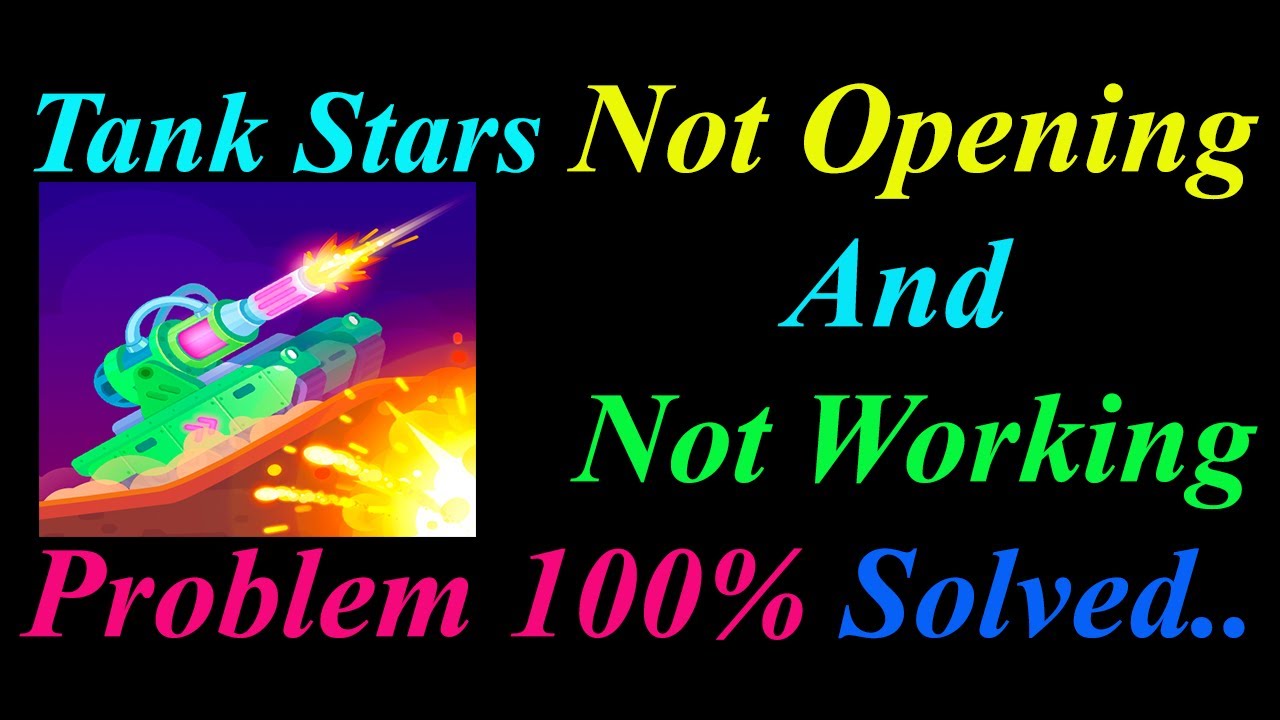 How to Fix Tank Stars App  Not Opening  / Loading / Not Working Problem in Android Phone