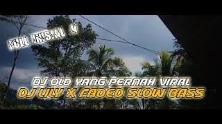 Download Lagu DJ OLD alan Walker Lily x faded - DJ santuy ft banyak orang wkwk MP3