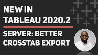 Tableau 2020.2: Improved crosstab export