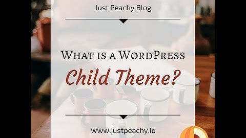 What is a WordPress Child Theme
