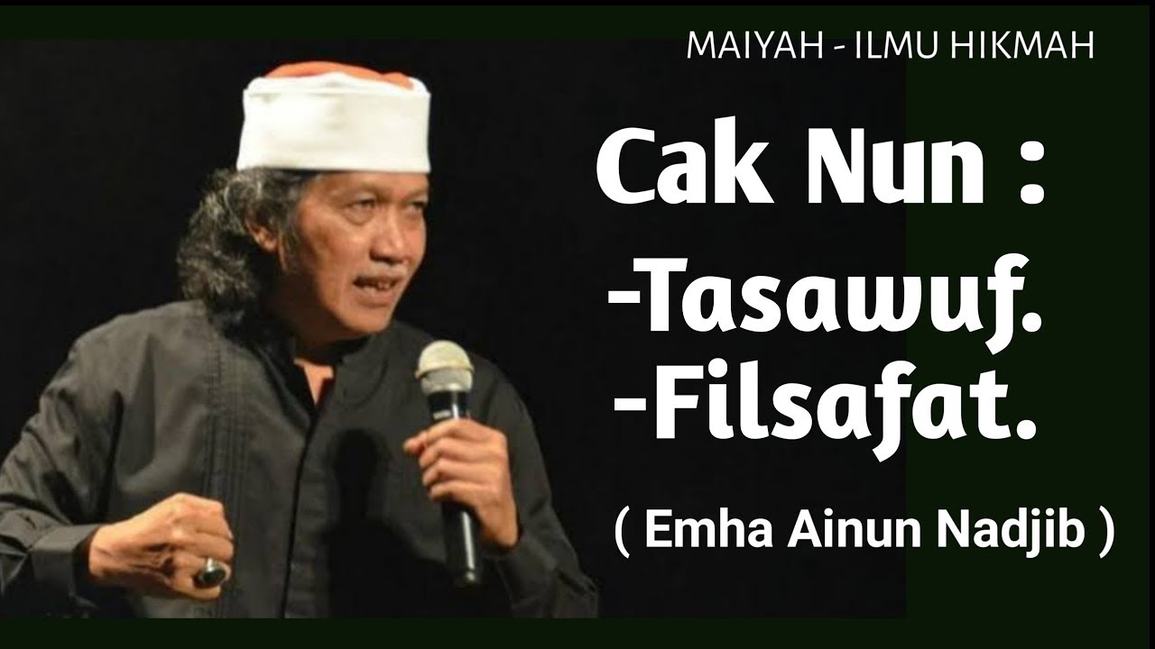 Cak Nun Tasawuf Dan Filsafat Maiyah 
