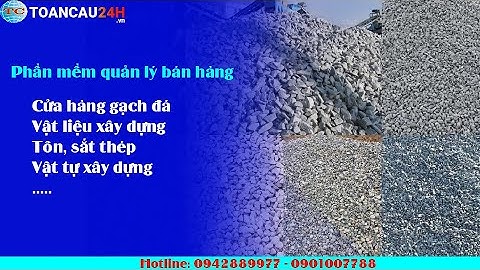 Phần mềm quản lý bán hàng cửa hàng điện nước, vật liệu xây dựng,  cát đá, tôn sắt thép năm 2023