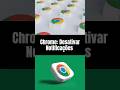 Como desativar todas as notificações do aplicativo Google Chrome?