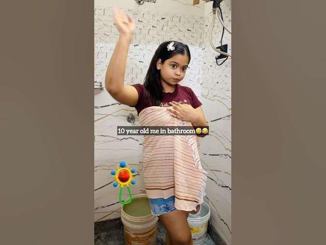 10 year old me in bathroom😅😂|| #like #firstshortvideo #shorts #comedy #viralvideos #foryou