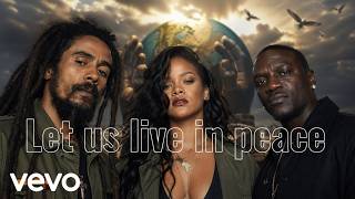 Damian Marley ft Akon &amp; Rihanna - Let Us Live In Peace (Official Lyrics Video)