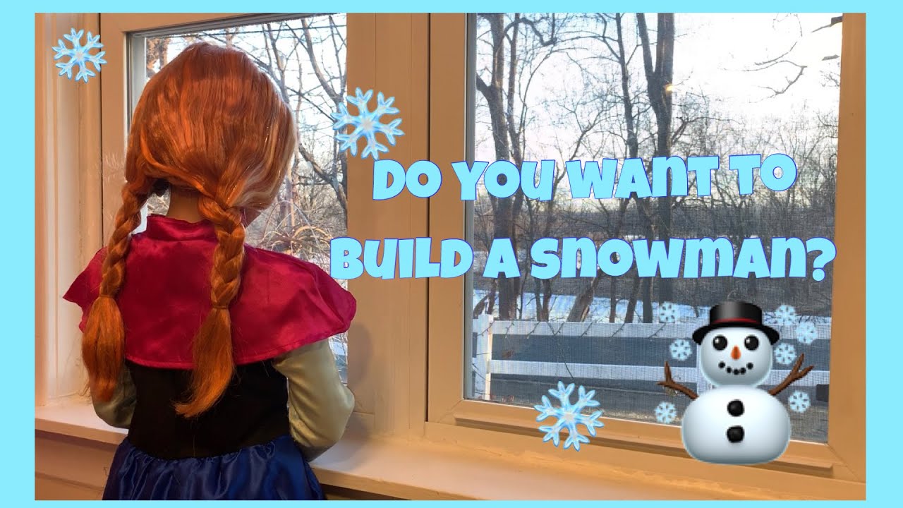 FROZEN DO YOU WANT TO BUILD A SNOWMAN? - YouTube