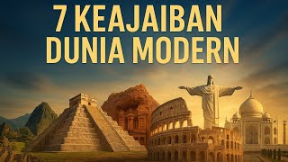 7 Keajaiban Dunia Modern 🌍✨ | Fakta Keindahan Dunia, Wisata Dunia, Arsitektur Megah, Sejarah Dunia