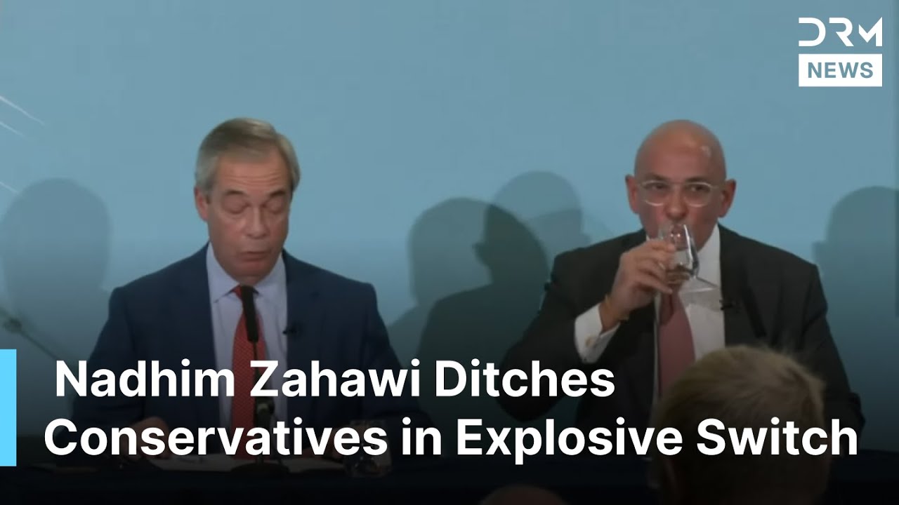 “Britain Needs Farage as PM”: Nadhim Zahawi Quits Tories in Shock Defection to Reform UK | AC1G