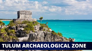Tulum Mexico, Tulum Archaeological Zone, Travel Hot List,