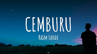 Raim Laode - Cemburu (Lirik Lagu)