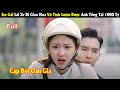 Review phim em gi li xe giao hoa v tnh li lm c tng ti 1000 t  full  tea  phim