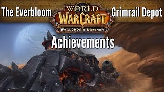 World of Warcraft: Warlords of Draenor - The Everbloom and Grimrail Depot - Achievement Guide