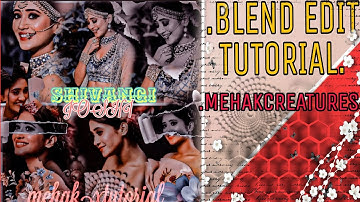 EASY COLLAGE BLEND EDIT TUTORIAL BY MEHAK #MEHAKCREATURES